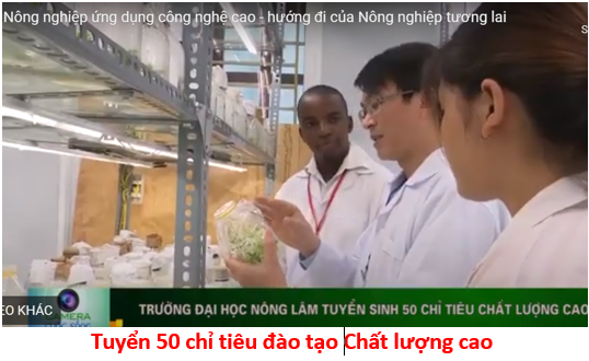 Trường ĐH Nông Lâm tuyển sinh 50 chỉ tiêu Nông nghiệp công nghệ cao